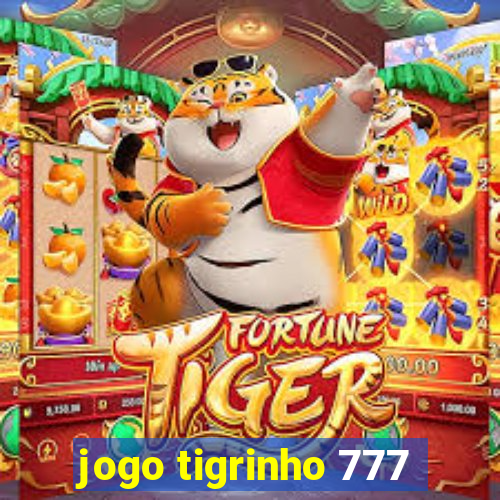 jogo tigrinho 777